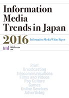 Information Media Trends in Japan 2016