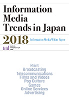 Information Media Trends in Japan 2018