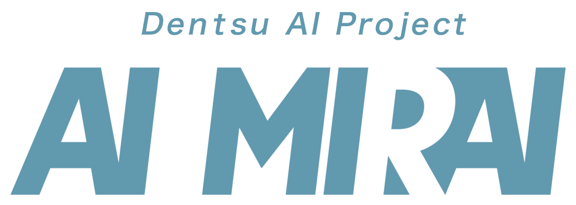 Dentsu AI Project AI MIRAI
